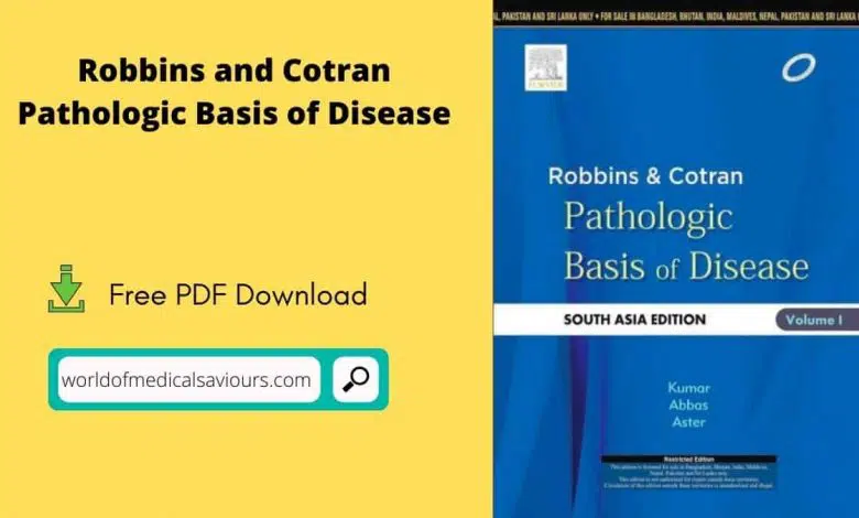 Robbins and Cotran Pathologic Basis of Disease