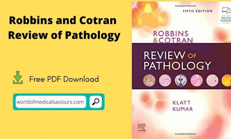 Robbins and Cotran Review of Pathology