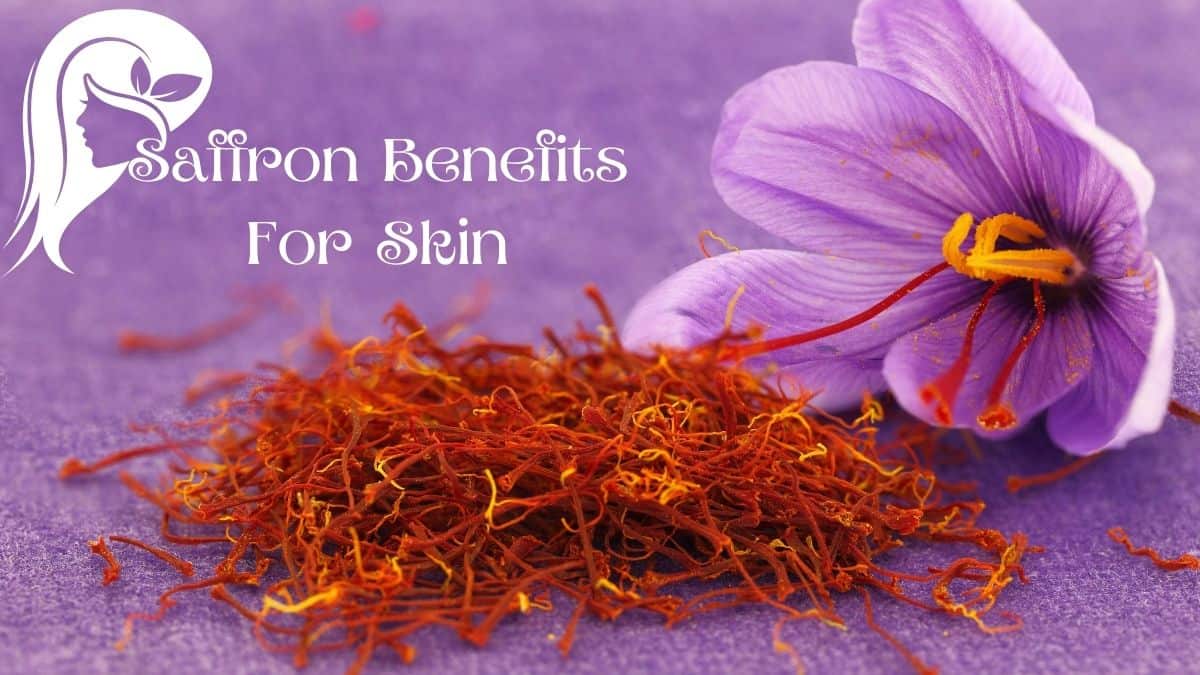 Saffron Benefits For Skin