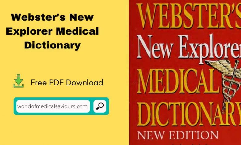 Webster's New Explorer Medical Dictionary